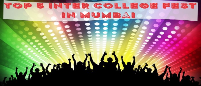 top 5 inter college fest in mumbai